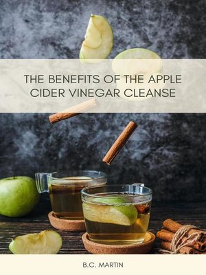 cover image of The Benefits of the Apple Cider Vinegar Cleanse